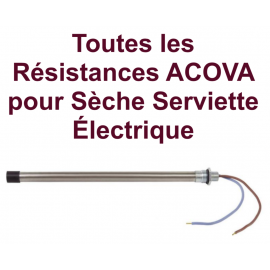 TOUTES les Résistances pour Sèche Serviette Électrique - ACOVA