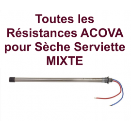 TOUTES les Résistances pour Sèche Serviette Mixte - ACOVA