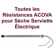 détails TOUTES les Résistances pour Sèche Serviette Électrique - ACOVA