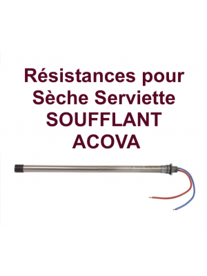 TOUTES les Résistances pour Sèche Serviette Soufflant - ACOVA